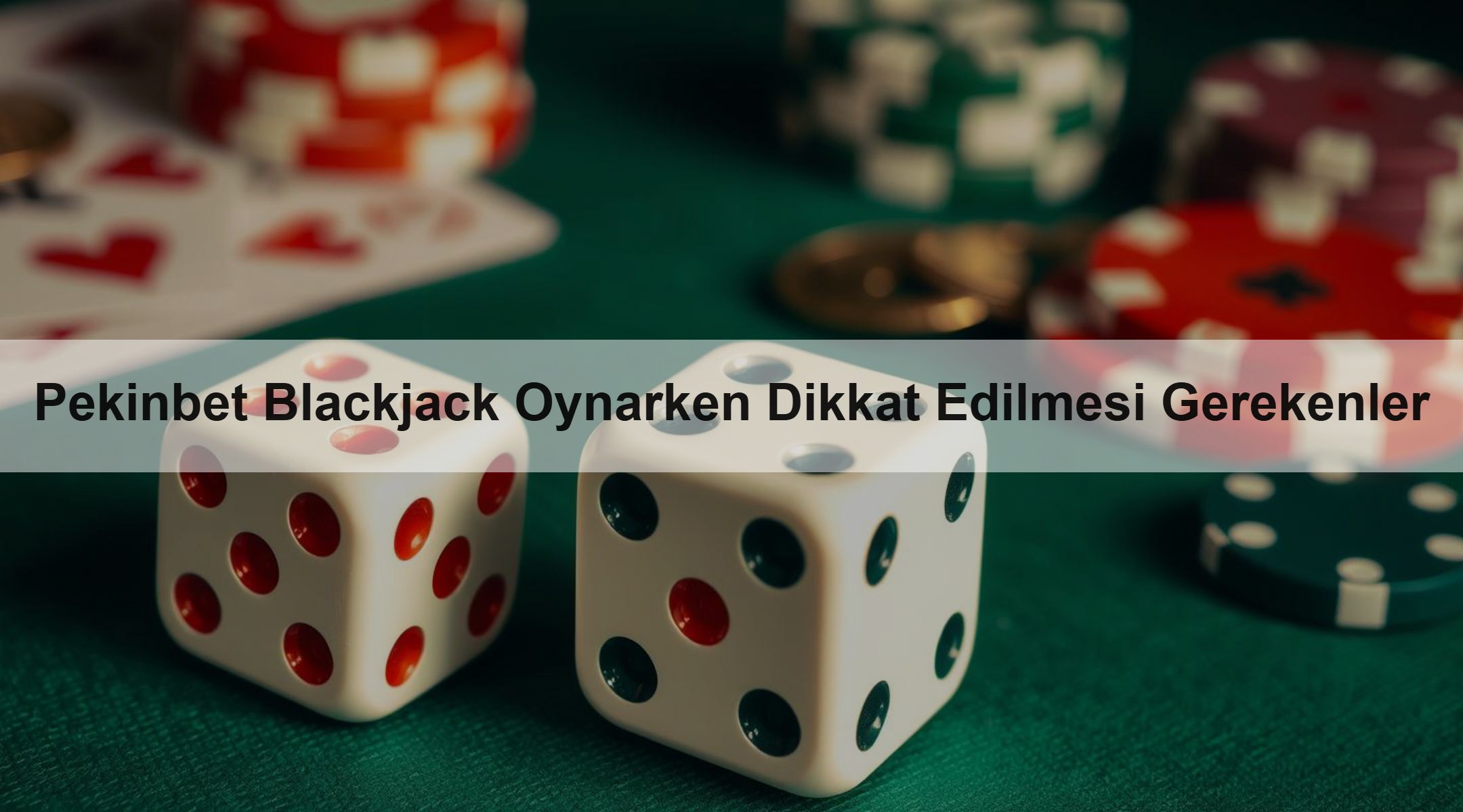 Pekinbet Blackjack Oynarken Dikkat Edilmesi Gerekenler